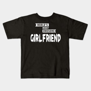 Girlfriend - World's most awesome girlfriend Kids T-Shirt